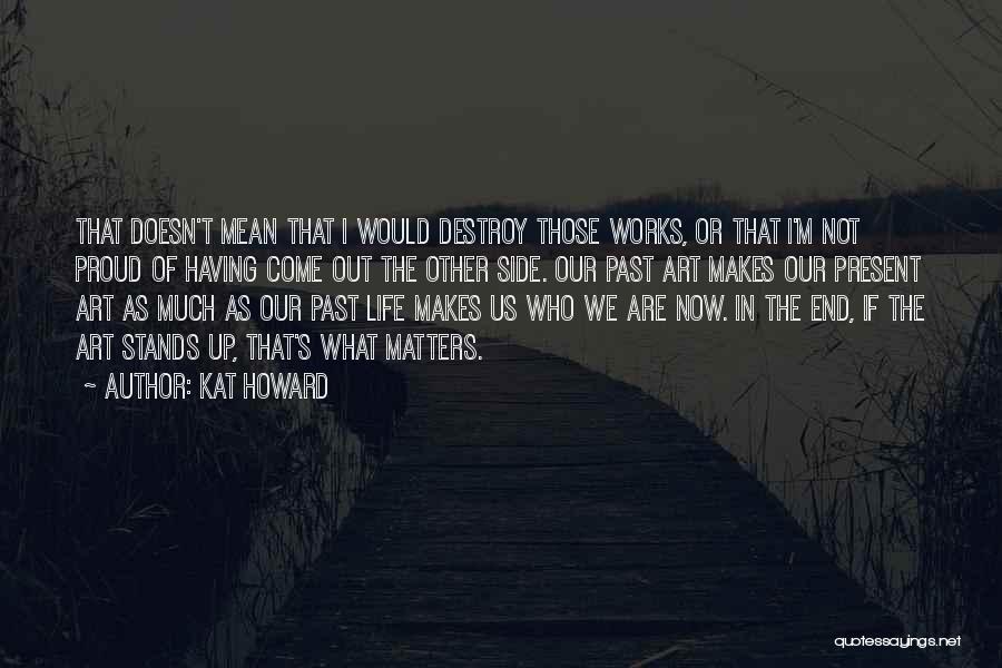 Life Doesn't End Quotes By Kat Howard