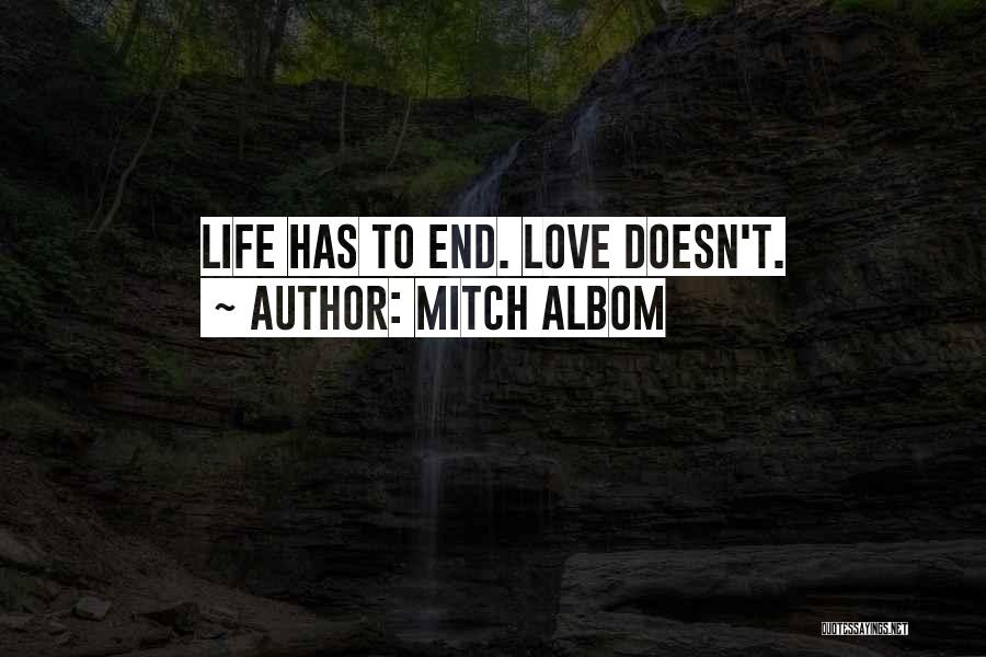 Life Doesn't End Quotes By Mitch Albom