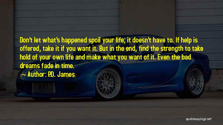 Life Doesn't End Quotes By P.D. James