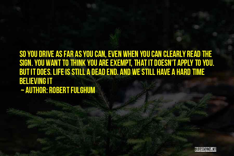 Life Doesn't End Quotes By Robert Fulghum