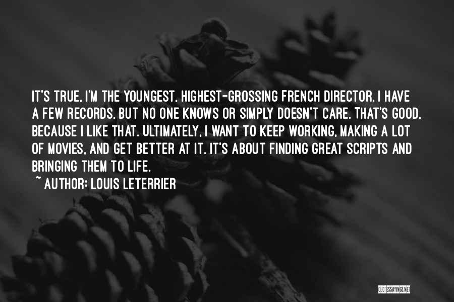 Life Doesn't Get Better Quotes By Louis Leterrier