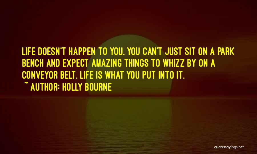 Life Doesn't Just Happen Quotes By Holly Bourne