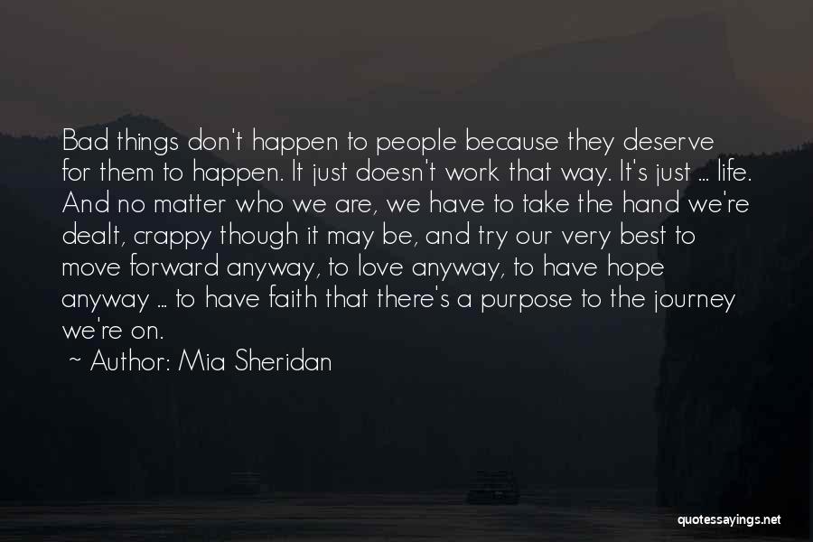 Life Doesn't Just Happen Quotes By Mia Sheridan