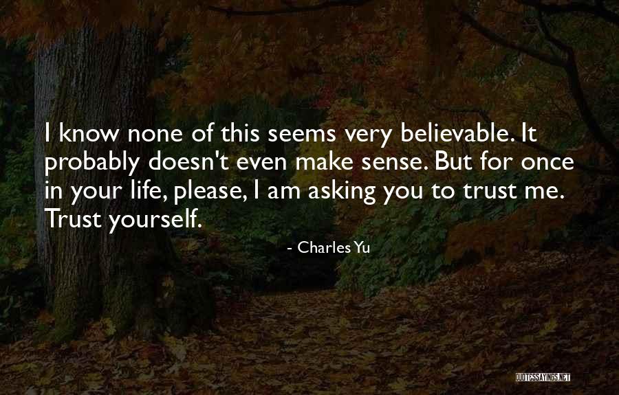 Life Doesn't Make Sense Quotes By Charles Yu