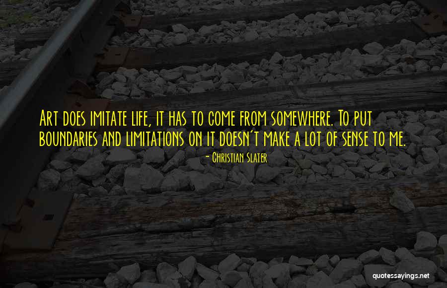 Life Doesn't Make Sense Quotes By Christian Slater