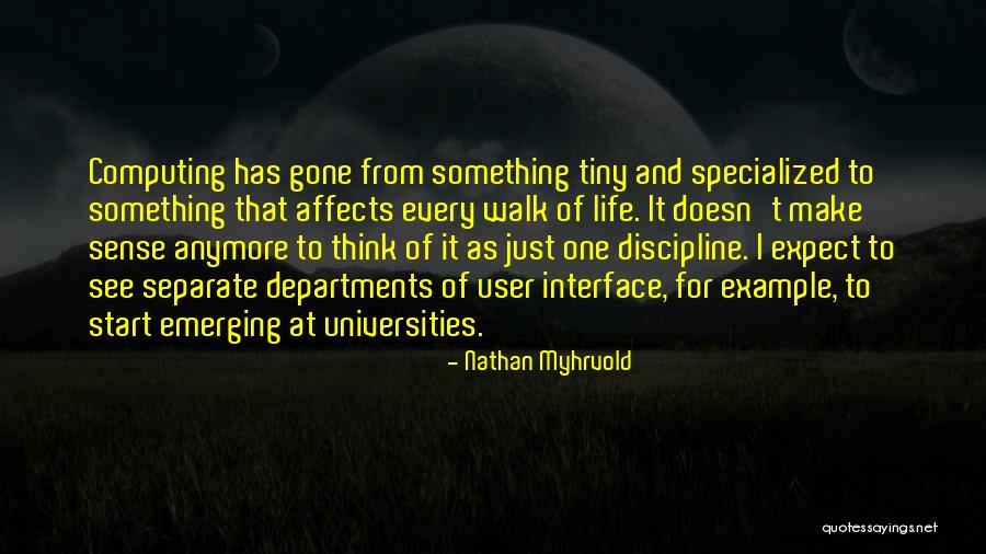 Life Doesn't Make Sense Quotes By Nathan Myhrvold Life Doesn't Make Sense Quotes By Nathan Myhrvold