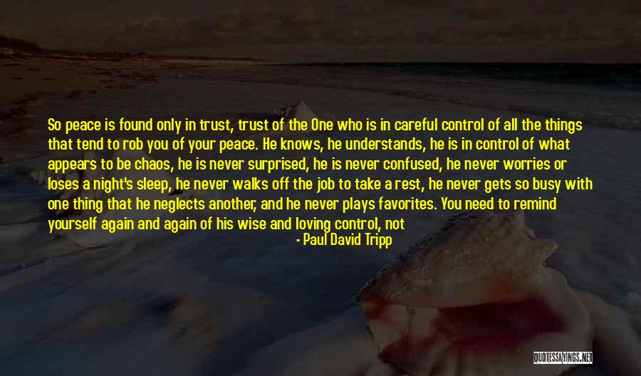 Life Doesn't Make Sense Quotes By Paul David Tripp Life Doesn't Make Sense Quotes By Paul David Tripp