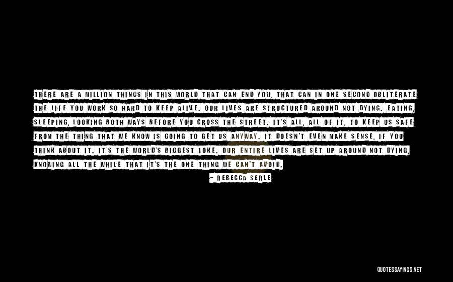 Life Doesn't Make Sense Quotes By Rebecca Serle Life Doesn't Make Sense Quotes By Rebecca Serle