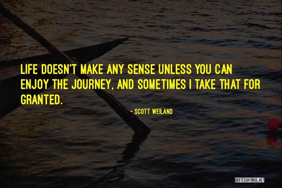 Life Doesn't Make Sense Quotes By Scott Weiland