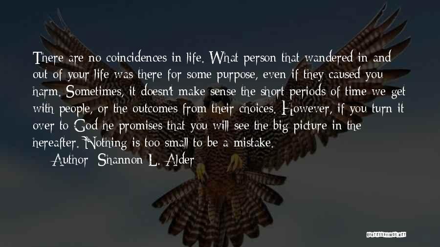 Life Doesn't Make Sense Quotes By Shannon L. Alder