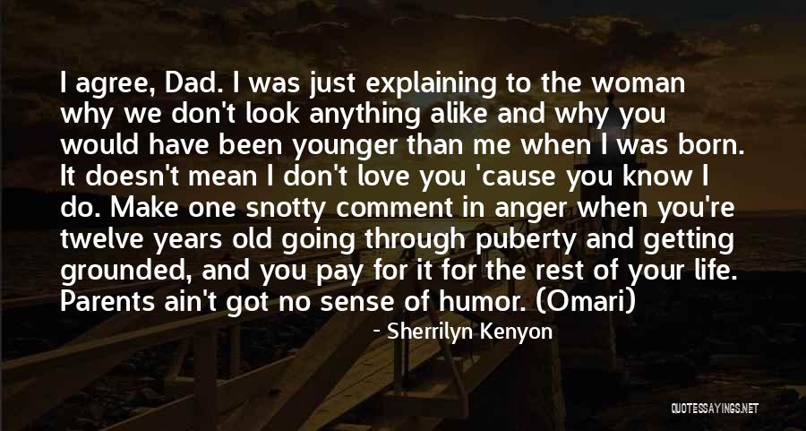 Life Doesn't Make Sense Quotes By Sherrilyn Kenyon Life Doesn't Make Sense Quotes By Sherrilyn Kenyon