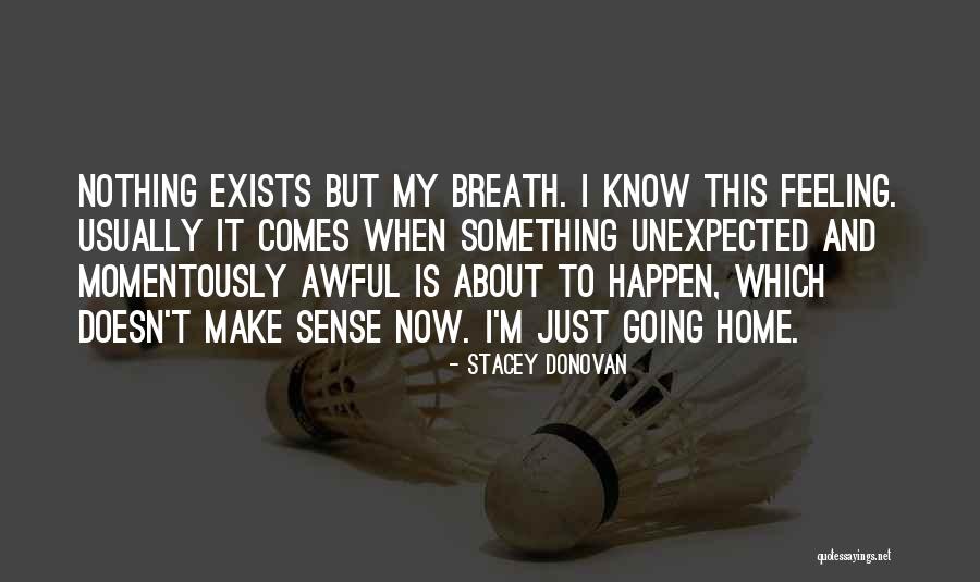 Life Doesn't Make Sense Quotes By Stacey Donovan Life Doesn't Make Sense Quotes By Stacey Donovan