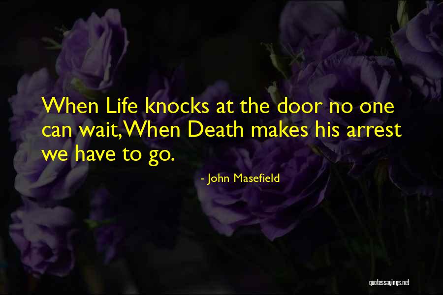 Life Door Quotes By John Masefield Life Door Quotes By John Masefield