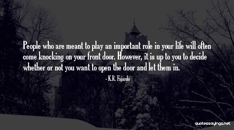 Life Door Quotes By K.R. Fajardo