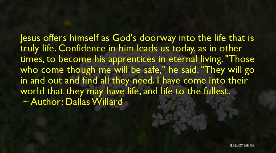 Life Doorway Quotes By Dallas Willard
