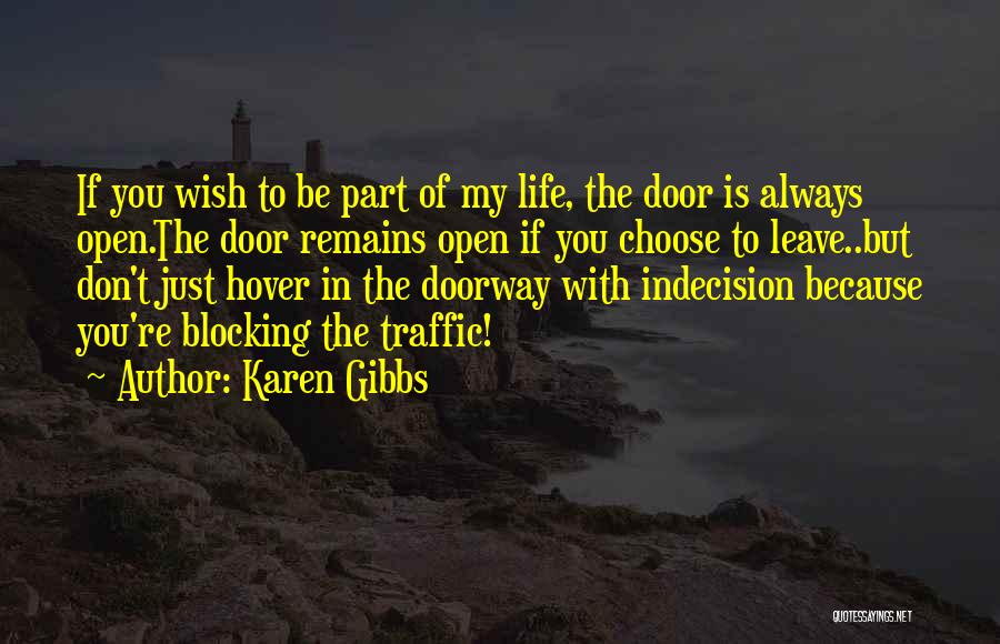 Life Doorway Quotes By Karen Gibbs