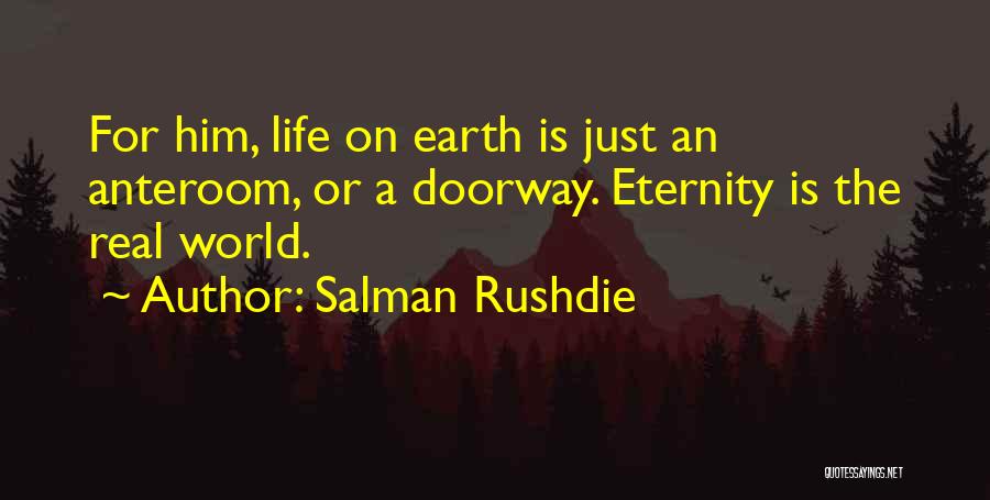 Life Doorway Quotes By Salman Rushdie