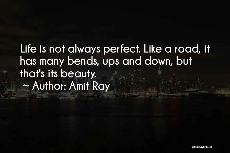 Life Down The Road Quotes By Amit Ray