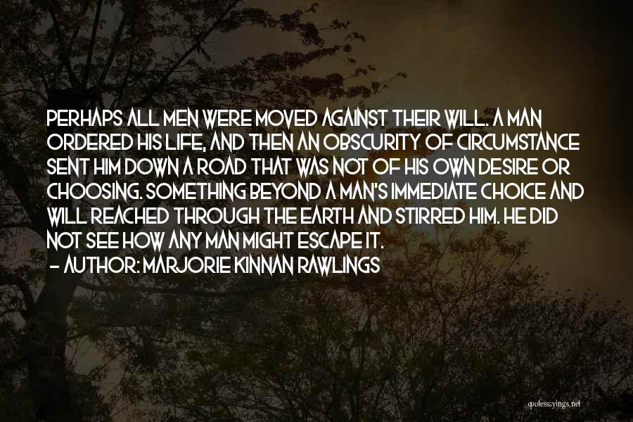 Life Down The Road Quotes By Marjorie Kinnan Rawlings