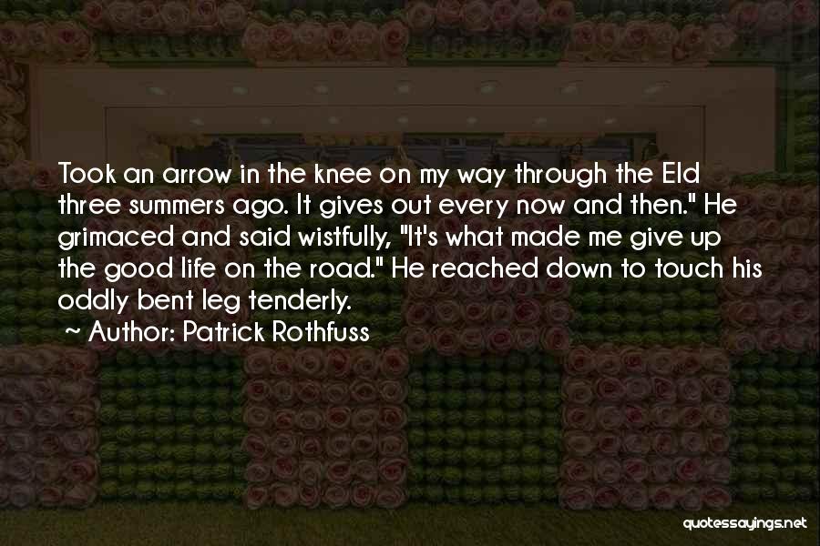 Life Down The Road Quotes By Patrick Rothfuss