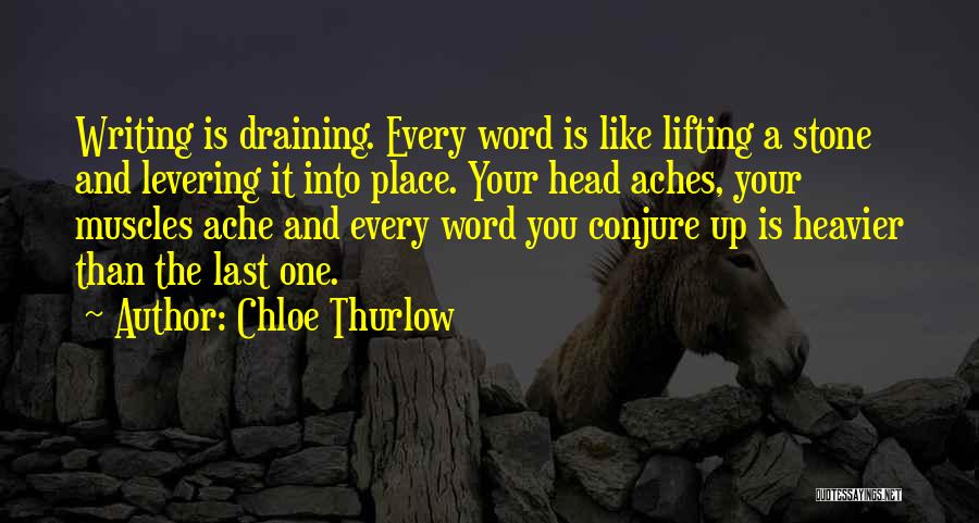 Life Draining Quotes By Chloe Thurlow