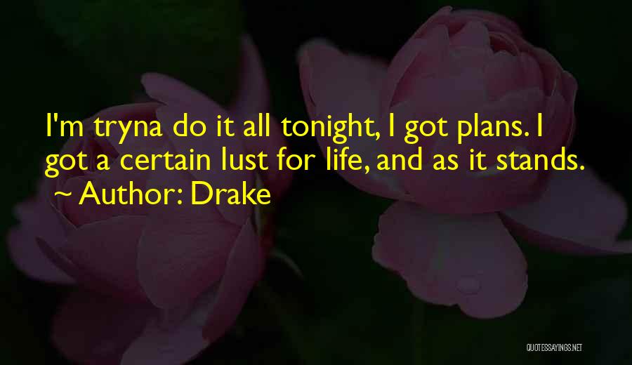 Life Drake Quotes By Drake