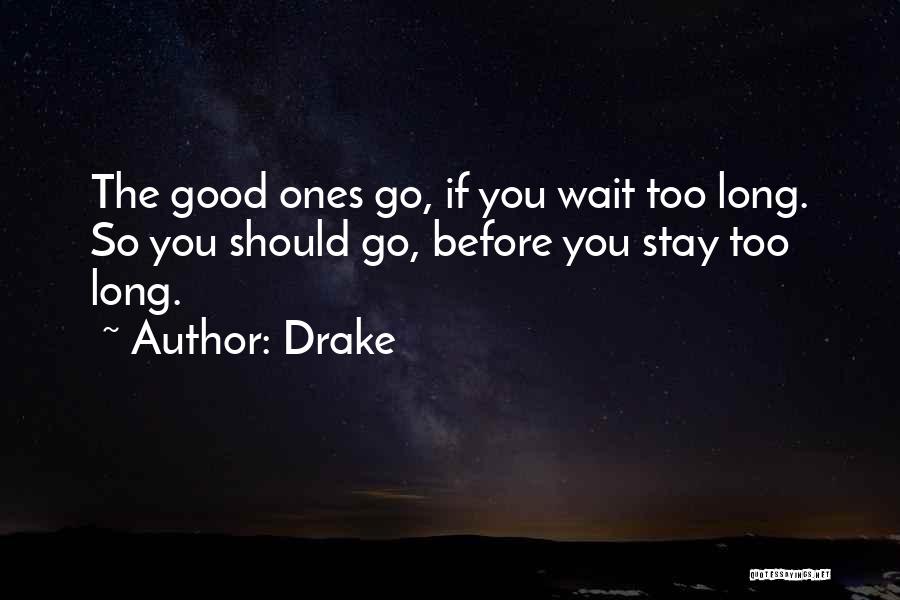 Life Drake Quotes By Drake