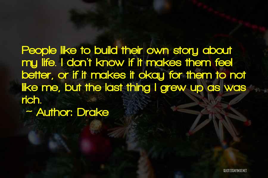 Life Drake Quotes By Drake