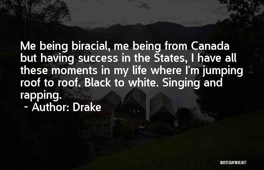 Life Drake Quotes By Drake