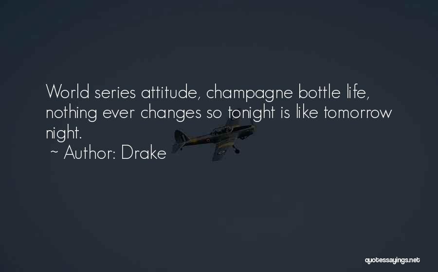 Life Drake Quotes By Drake