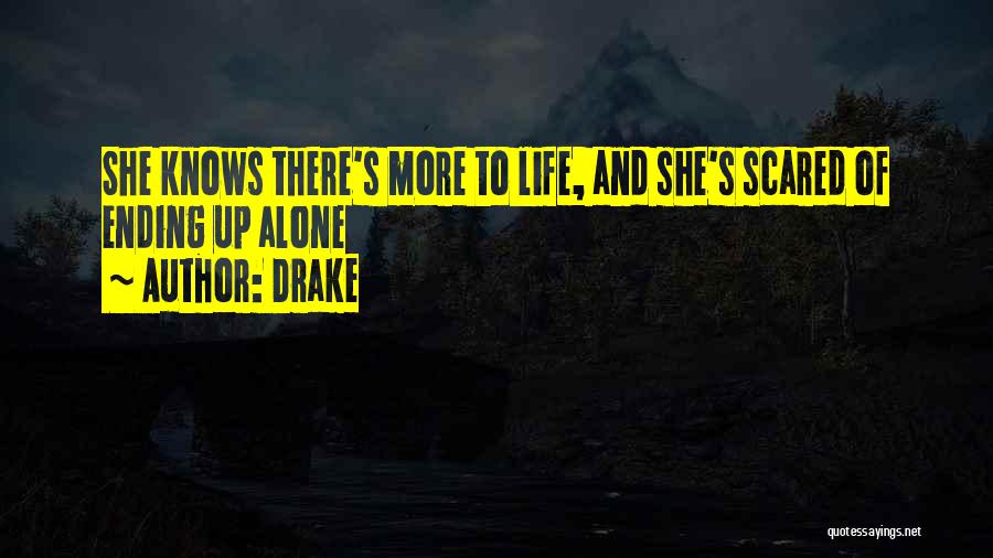 Life Drake Quotes By Drake