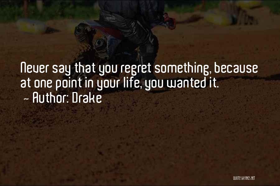 Life Drake Quotes By Drake