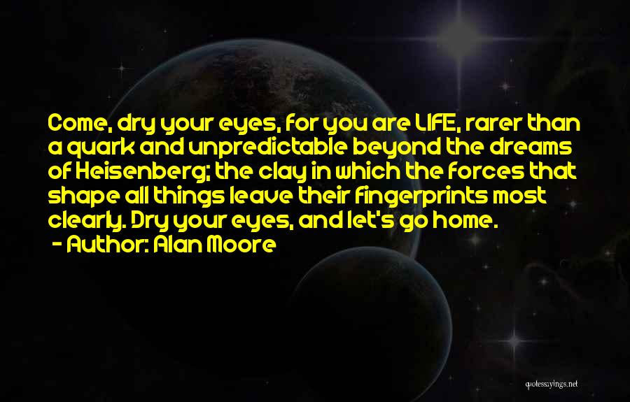 Life Dreams Quotes By Alan Moore