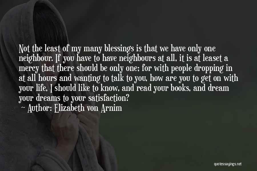 Life Dreams Quotes By Elizabeth Von Arnim