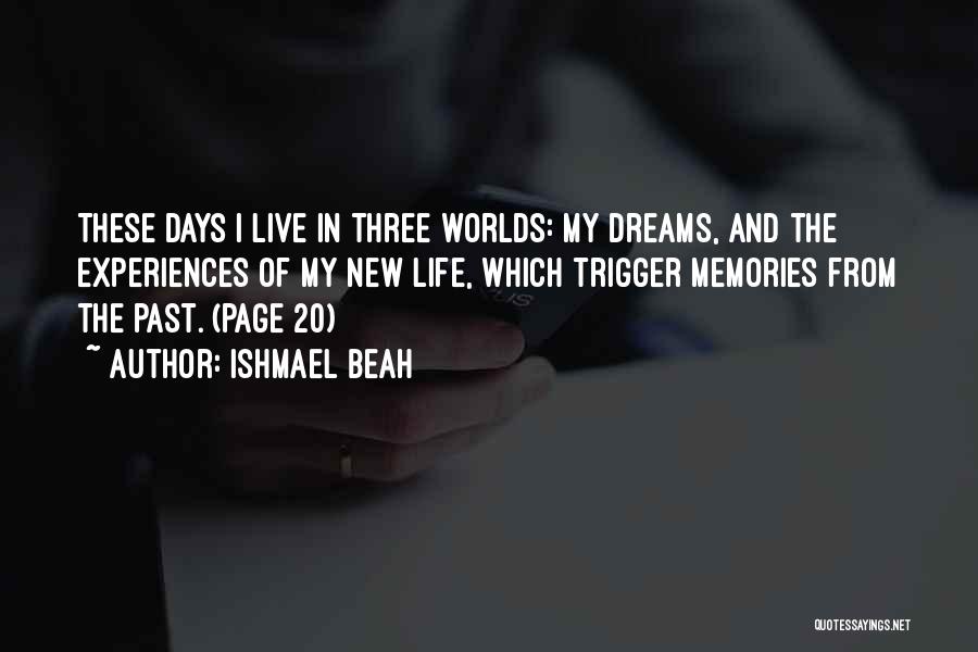 Life Dreams Quotes By Ishmael Beah