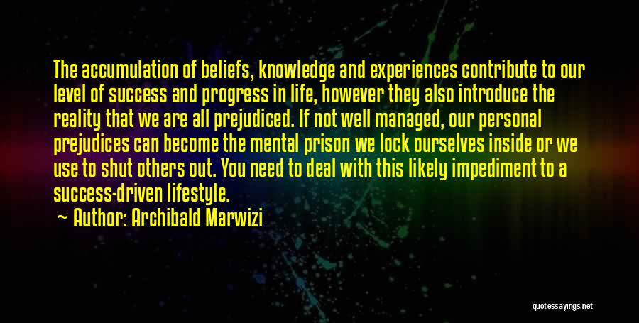 Life Driven Purpose Quotes By Archibald Marwizi