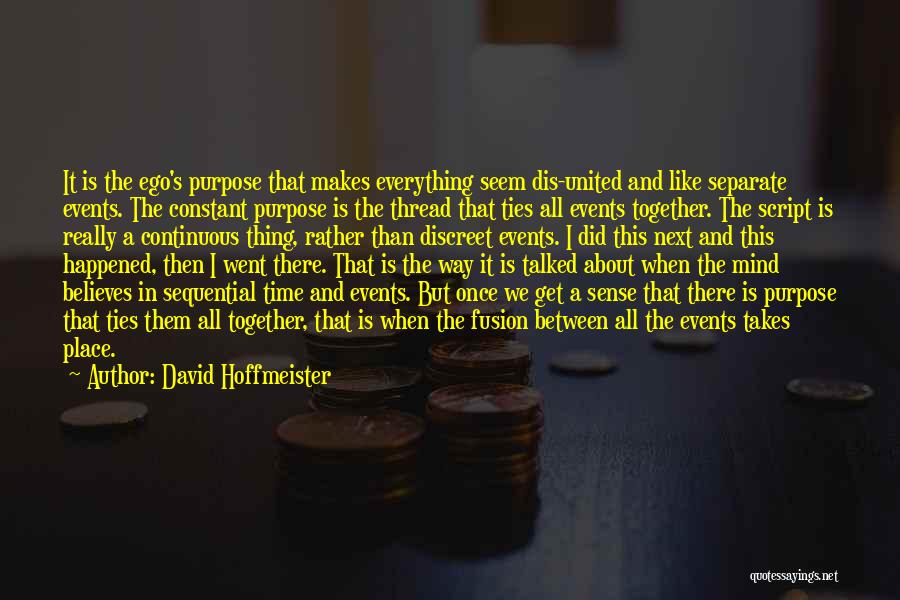 Life Driven Purpose Quotes By David Hoffmeister