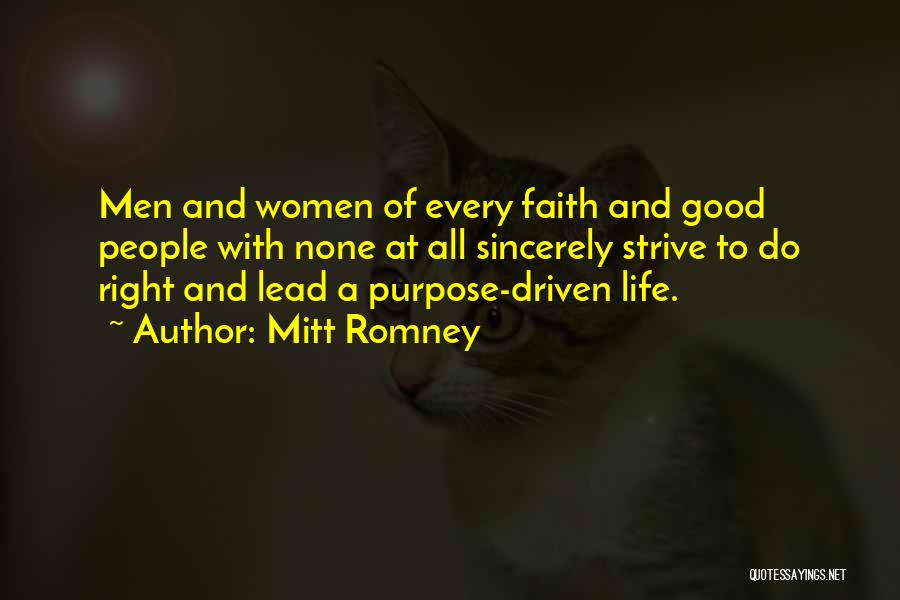 Life Driven Purpose Quotes By Mitt Romney