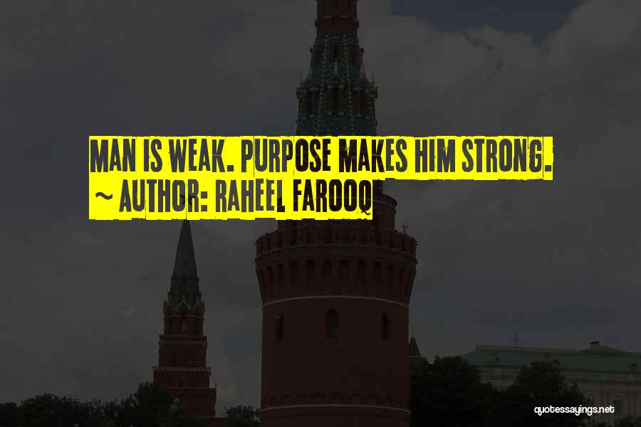 Life Driven Purpose Quotes By Raheel Farooq