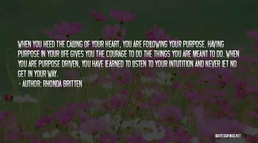 Life Driven Purpose Quotes By Rhonda Britten