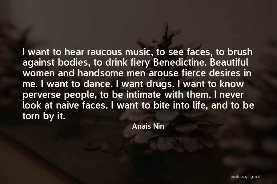 Life Drugs Quotes By Anais Nin