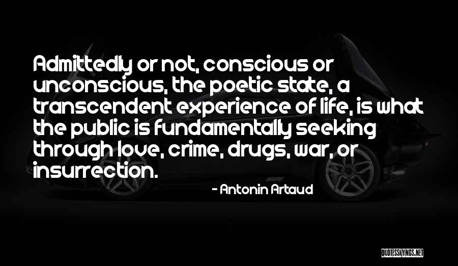 Life Drugs Quotes By Antonin Artaud