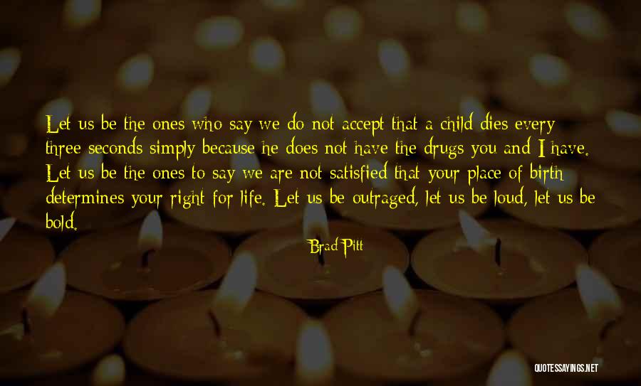 Life Drugs Quotes By Brad Pitt Life Drugs Quotes By Brad Pitt