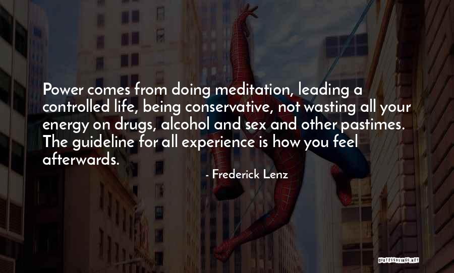 Life Drugs Quotes By Frederick Lenz