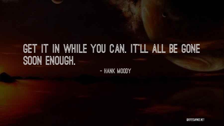 Life Drugs Quotes By Hank Moody