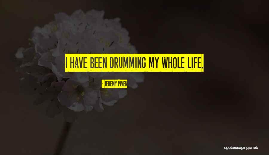 Life Drumming Quotes By Jeremy Piven Life Drumming Quotes By Jeremy Piven