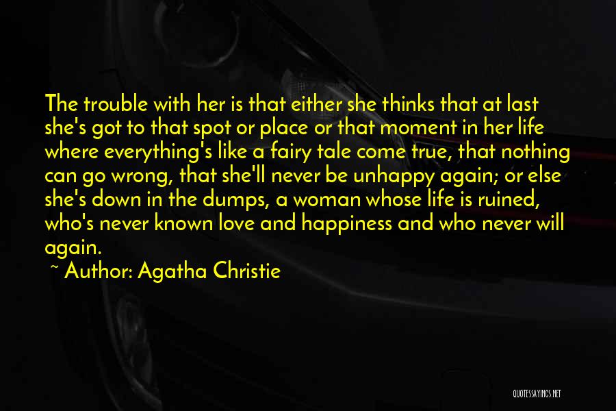 Life Dumps Quotes By Agatha Christie