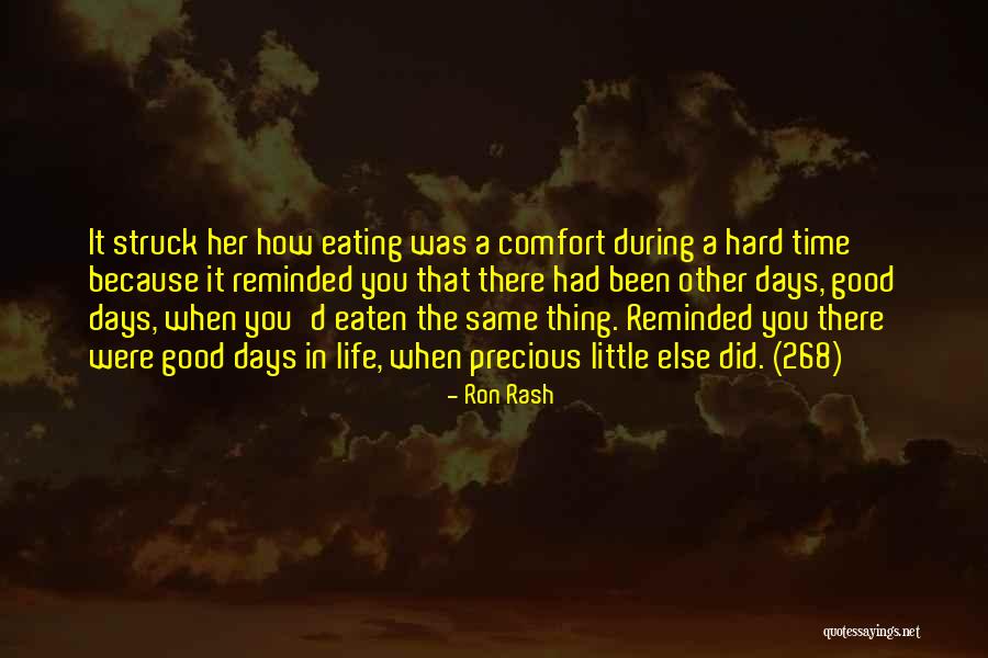 Life During Hard Times Quotes By Ron Rash Life During Hard Times Quotes By Ron Rash
