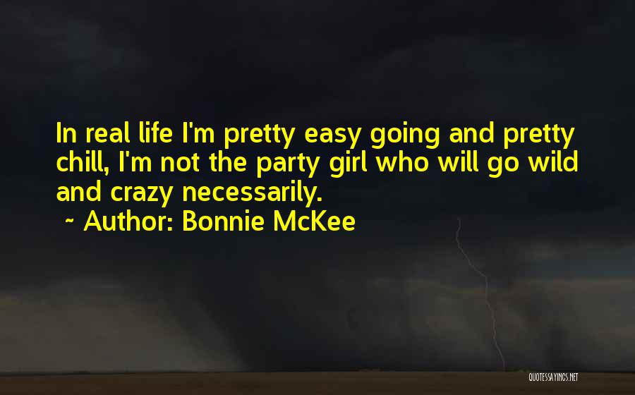 Life Easy Going Quotes By Bonnie McKee