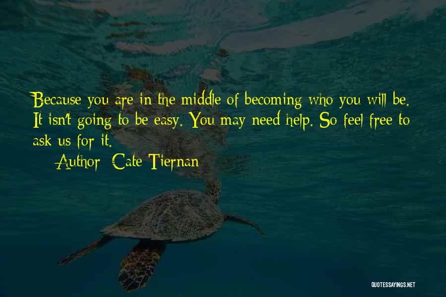 Life Easy Going Quotes By Cate Tiernan